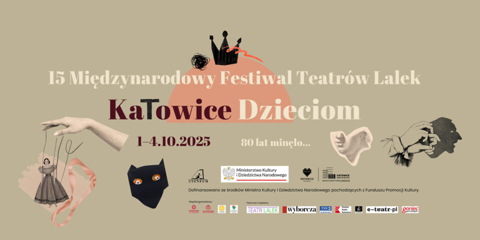 15. Festiwal Katowice Dzieciom/ Śląski Teatr Lalki i Aktora Ateneum